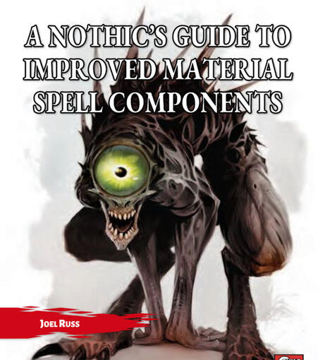 A Nothics Guide to Improved Material Spell Components: 5e Spell Supplement